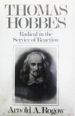 Thomas Hobbes: Radical in the Service of Revolution